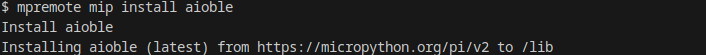 Installing aioble in the console using mpremote mip